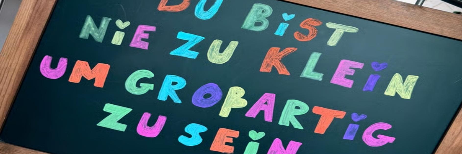 Tafelbild 'Du bist nie zu klein'